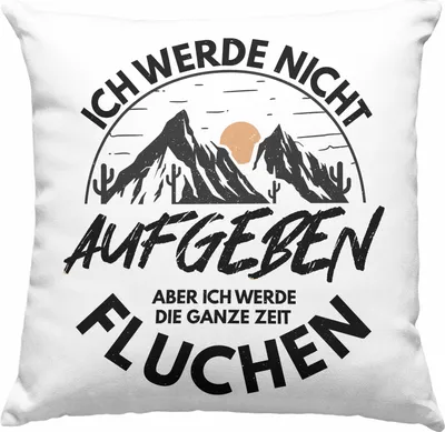 Produktbild von Trendation - Wandern Deko-Kissen mit Füllung 40x40 Geschenk Ich Werde Nicht Aufgeben Geschenk Berge Wanderer Geschenkidee (Grün)