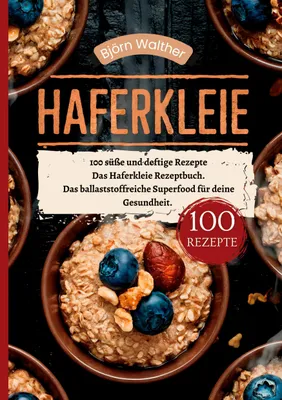 Produktbild von Haferkleie- 100 süße und deftige Rezepte
