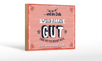 Produktbild von Holzschild Spruch 12x18 cm und am Ende wird alles Gut Deko Schild