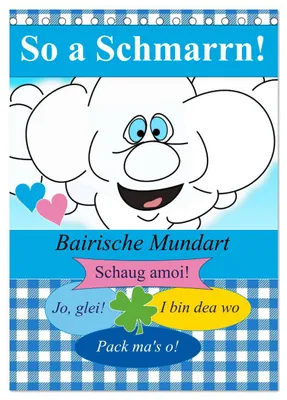 Produktbild von So a Schmarrn! Bairische Mundart (Tischkalender 2027 DIN A5 hoch), CALVENDO Monatskalender