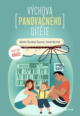 Image de Výchova panovačného dítěte | Markéta Švamberk Šauerová
