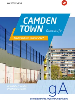 Produktbild von Camden Town Oberstufe. Arbeitsheft zu den Pflichtmaterialien Abitur 2027: Grundlegendes Anforderungsniveau