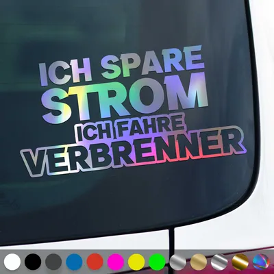 Produktbild von PantherPixel Ich Spare Strom Aufkleber Fahre Verbrenner Fahrzeug Sticker Auto Geschenkidee Farbe Oilslick-Hologramm