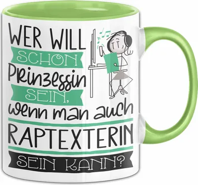 Produktbild von Raptexterin Tasse Geschenk Spruch Wer Will Schon Prinzessin Sein Wenn Man Auch Raptexterin Sein Kann (Grün)