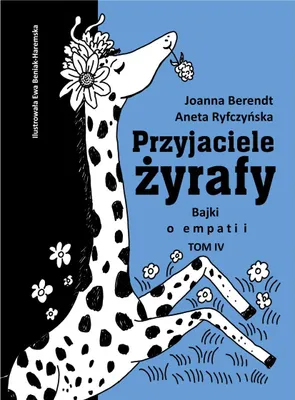 Image de Przyjaciele żyrafy T.4 Bajki o empatii