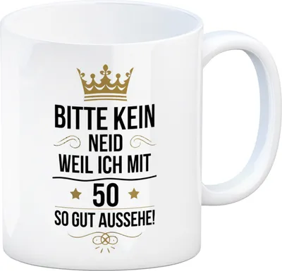 Produktbild von BITTE KEIN NEID WEIL ICH MIT 50 SO GUT AUSSEHE Kaffeebecher