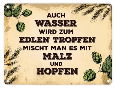 Produktbild von Blechschild - Auch Wasser wird zum edlen Tropfen, mischt man es mit Malz und