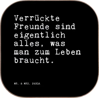 Produktbild von Mr. & Mrs. Panda Tischuntersetzer Verrückte Freunde sind eigentlich... - Schwarz - Geschenk, Untersetzer für Gläser, Sprüche, Freundinnen, Coaster, Kumpels, grill