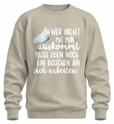 Produktbild von Wer nicht mit mir auskommt lustiger Spruch Sarkasmus Sweatshirt Pullover, Natur, XL