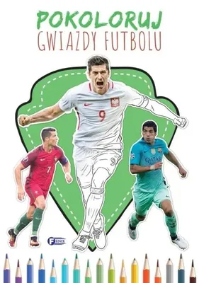 Image de Pokoloruj Gwiazdy Futbolu - praca zbiorowa