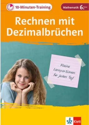 Produktbild von Klett 10-Minuten-Training Mathematik Rechnen mit Dezimalbrüchen 6. Klasse