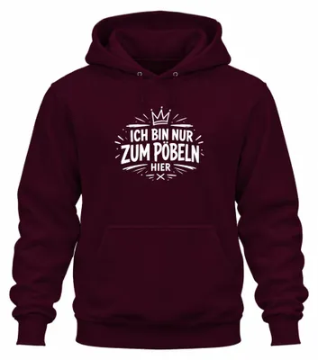 Obrázok produktu pre "Len tu som, aby som provokoval," vtipný nápis, sarkastický motív, mikina s kapucňou, bordová farba, veľkosť S