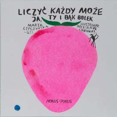 Productafbeelding van Liczyć każdy może. Ja, ty i bąk Bolek
