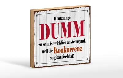 Produktbild von Holzschild Spruch 18x12cm Heutzutage DUMM zu sein ist