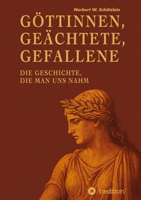 Produktbild von Göttinnen, Geächtete, Gefallene