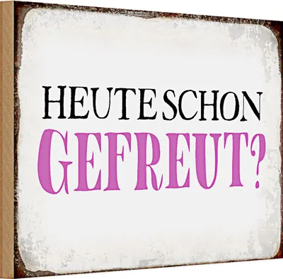 Produktbild von Holzschild Spruch 30x20cm heute schon gefreut