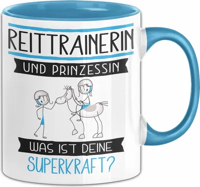 Produktbild von Reittrainerin Und Prinzessin Tasse Geschenk Für Eine Reittrainerin Geburtstag Was Ist Deine Superkraft (Blau)