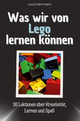 Produktbild von Was wir von Lego lernen können