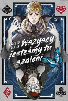 Obrázok produktu pre Wszyscy jesteśmy tu szaleni - Karolina Glaser (Literatur für Jugendliche auf Polnisch)