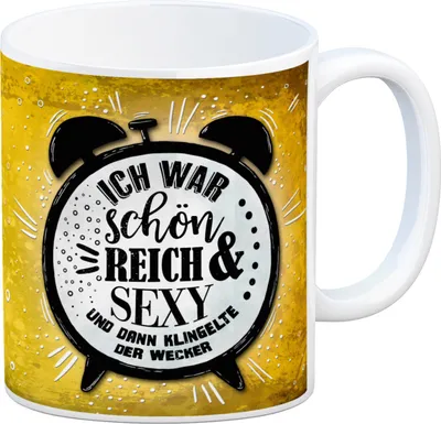 Produktbild von Traum Kaffeebecher mit Wecker Motiv und Spruch: Ich war schön, reich & sexy Bett