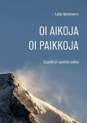 Produktbild von Oi aikoja, oi paikkoja