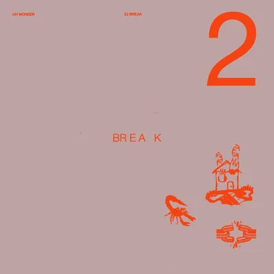 Image de Oh Wonder : 22 Break (édition limitée Digi)