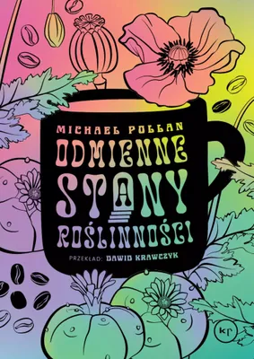 Image de Odmienne stany roślinności. Jak psychoaktywne rośliny wpływają na umysł