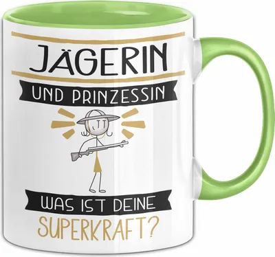 Produktbild von Jägerin Und Prinzessin Tasse Geschenk Für Eine Jägerin Geburtstag Was Ist Deine Superkraft (Grün)