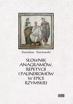 Obrázok produktu pre Słownik Anagramów Repetycji I Palindromów W Epice