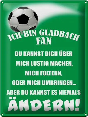 Produktbild von Blechschild Ich bin Gladbach Fan Fußball, 40 x 30 cm, Blechschilder Spruch Sport Hobby