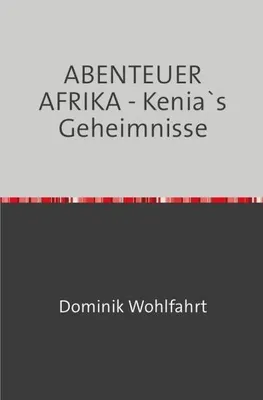 Produktbild von ABENTEUER AFRIKA - Kenia`s Geheimnisse