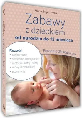 Immagine prodotto di Zabawy z dzieckiem od narodzin do 12 miesiąca. Poradnik dla rodziców