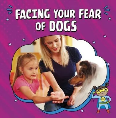 Obrázek produktu pro Facing Your Fear of Dogs