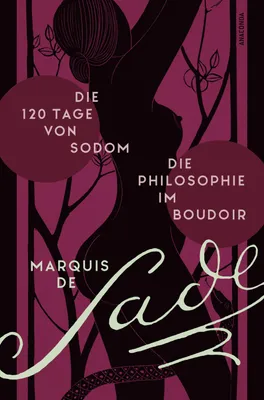 Produktbild von Die 120 Tage von Sodom. - Die Philosophie im Boudoir oder Die lasterhaften Lehrmeister