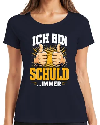 Produktbild von Ich bin schuld immer Lustiger Spruch Sarkasmus Statement Bürohumor Damen T-Shirt, Navy, S