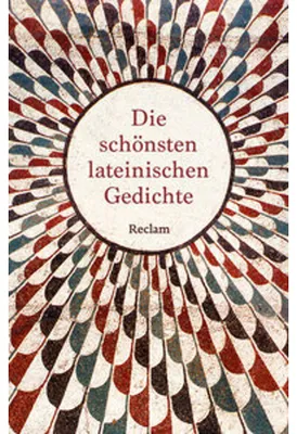 Produktbild von Die schönsten lateinischen Gedichte. Lateinisch/Deutsch