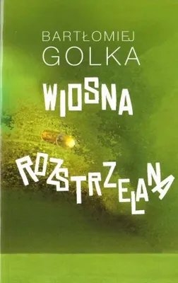 Zdjęcie produktu dla Wiosna rozstrzelana