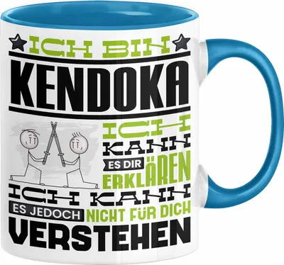 Produktbild von Kendoka Geschenk Kaffee-Tasse Geschenkidee für Kendoka Ich Bin Kendoka Ich Kann Es Dir Erklären Jedoch Nicht Für Dich Verstehen Spruch Lustig (Blau)