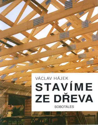 Zdjęcie produktu dla Stavíme ze dřeva (Hájek Václav)