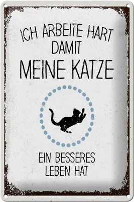 Produktbild von Blechschild Spruch Katze ich arbeite hart damit meine 20x30cm