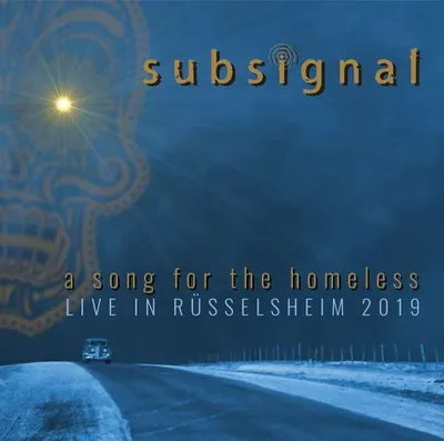 Obrázok produktu pre Subsignal - A Song For The Homeless: Live In R?sselsheim 2019