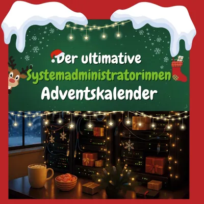 Produktbild von Der ultimative Systemadministratorinnen-Adventskalender