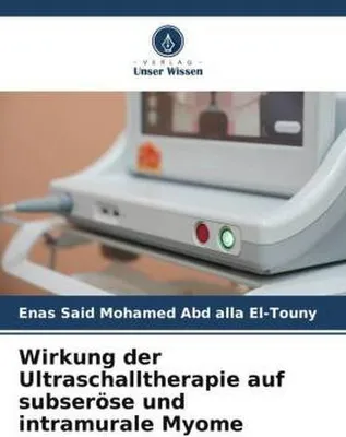 Produktbild von Wirkung der Ultraschalltherapie auf subseröse und intramurale Myome