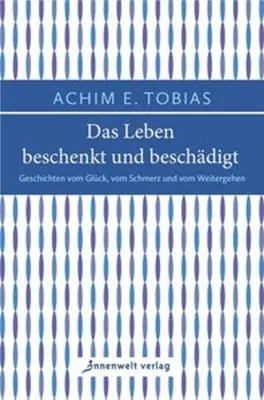 Image de Das Leben beschenkt und beschädigt