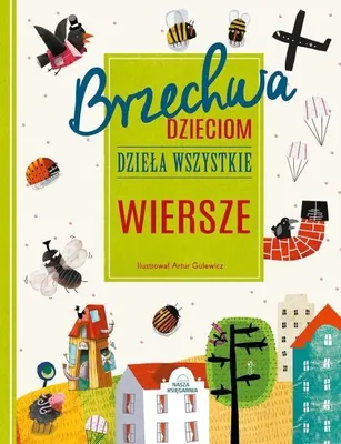 Produktbild von Brzechwa dzieciom. Dzieła wszystkie. Wiersze - Jan Brzechwa, Artur Gulewicz