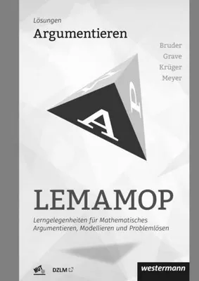 Immagine prodotto di LEMAMOP Argumentieren: LösungenLerngelegenheiten für Mathematisches Argumentieren, Modellieren und Problemlösen