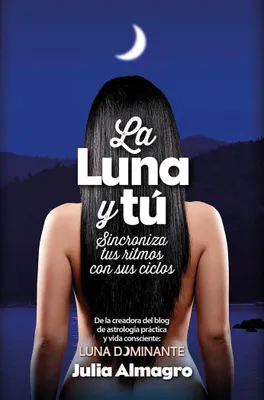 Produktbild von La luna y tú : guía para sincronizarte con la luna