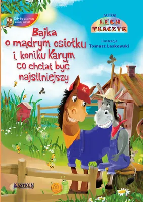 Immagine prodotto di Bajka o mądrym osiołku i koniku Karym co chciał być najsilniejszy.