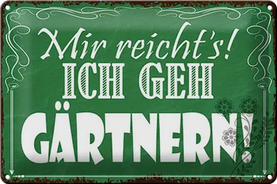Produktbild von Blechschild Mir reicht`s ich geh gärtnern, 30 x 20 cm, Blechschilder Spruch Hobby