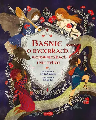 Obrázok produktu pre Baśnie o rycerkach, wojowniczkach i nie tylko